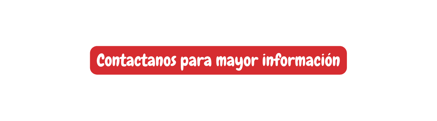 Contactanos para mayor información
